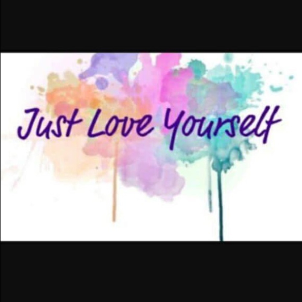 Just Love Yourself